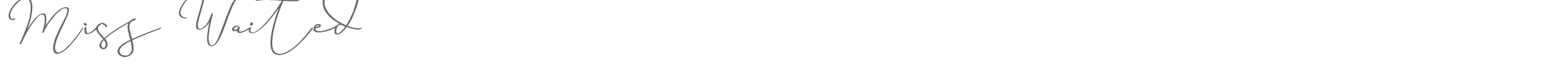 Miss Waited Miss Waited.ttf font preview